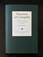 Migration och m&aring;ngfald : ess&auml;er om kulturkontakt och minoritetsfr&aring;gor till&auml;gnade Harald Runblom