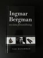 Ingmar Bergman : en sista f&ouml;rest&auml;llning