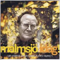 Malmsjö i dag! - Jan Malmsjö sjunger kajenn & andra kryddor