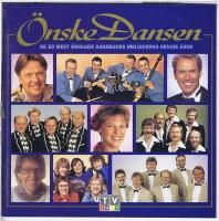 &Ouml;nskedansen - De 50 mest &ouml;nskade dansbands melodierna genom &aring;ren