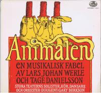 Animalen en musikalisk fabel av Lars Johan Werle och Tage Danielsson