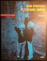 Fr&aring;n Vygotskij till l&auml;rande samtal