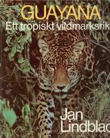 Guayana : ett tropiskt vildmarksrike