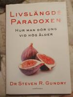 Livsl&auml;ngdsparadoxen : hur man d&ouml;r ung vid h&ouml;g &aring;lder