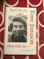 Tove Jansson : ord, bild, liv