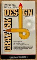Grafisk design : det synliga spr&aring;ket : [en bok om bokst&auml;vernas och typografins utveckling, om den moderna grafiska formgivningens f&ouml;ruts&auml;ttningar, uttrycksmedel, teknik och arbetsmetodik]