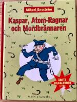 Kaspar, Atom-Ragnar och mordbr&auml;nnaren