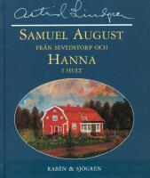Samuel August fr&aring;n Sevedstorp och Hanna i Hult : barndomsminnen och ess&auml;er