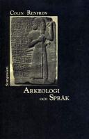 Arkeologi och spr&aring;k : det indoeuropeiska ursprungets g&aring;ta