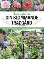 Din blommande tr&auml;dg&aring;rd