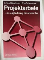 Projektarbete - En v&auml;gledning f&ouml;r studenter