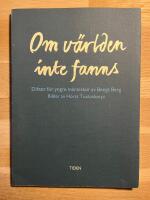 Om v&auml;rlden inte fanns : dikter f&ouml;r yngre m&auml;nniskor