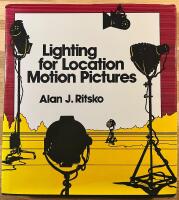 Lighting for Location Motion Pictures