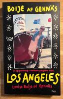 Boije af Genn&auml;s Los Angeles : en djupdykning i v&auml;rldens ytligaste stad