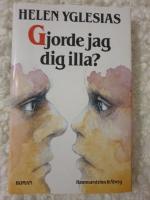 Gjorde jag dig illa? : [roman]