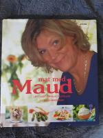 Mat med Maud : l&auml;ttlagat f&ouml;r alla tillf&auml;llen