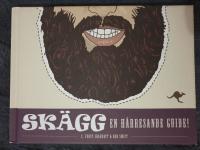 Sk&auml;gg : en h&aring;rresande guide!