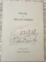 Str&ouml;vt&aring;g i dikt och verklighet