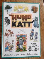 Hund och katt : ber&auml;ttelser, sagor, serier, dikter och bilder