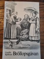 Br&ouml;llopsg&aring;van : en etnologisk studie av g&aring;voekonomi = [The wedding gift] : [an ethnological study of gift economy]