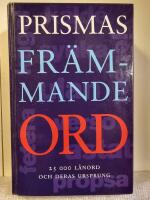 Prismas fr&auml;mmande ord : 25000 l&aring;neord och deras ursprung