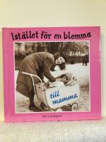 Ist&auml;llet f&ouml;r en blomma till mamma