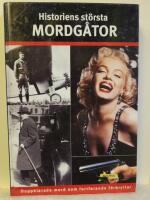 Historiens st&ouml;rsta mordg&aring;tor : ouppklarade mord som fortfarande f&ouml;rbryllar