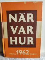 N&auml;r Var Hur 1962