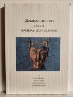 Gammal och vis eller gammal och gl&ouml;msk