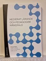 Medierat l&auml;rande och pedagogisk m&aring;ngfald