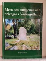 Mera om runstenar och ridv&auml;gar i V&auml;sterg&ouml;tland