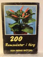 200 rumsv&auml;xter i f&auml;rg och deras sk&ouml;tsel
