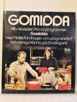 Gomidda : alla recepten fr&aring;n tv-programmen "Gomidda" med Hatte Furuhagen som programv&auml;rd och m&aring;nga k&auml;nda g&auml;stmatlagare