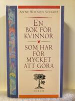 En bok f&ouml;r kvinnor som har f&ouml;r mycket att g&ouml;ra