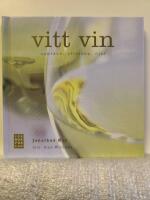 Vitt vin : uppt&auml;ck, utforska, njut