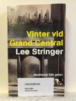 Vinter vid Grand Central : ber&auml;ttelser fr&aring;n gatan
