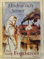 M&ouml;drar och s&ouml;ner : roman