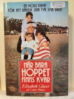 N&auml;r bara hoppet finns kvar : [en mors kamp f&ouml;r att r&auml;dda sina tv&aring; sm&aring; barn]