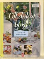 Till dukat bord  - med tips och g&ouml;r-det-sj&auml;lv-id&eacute;er