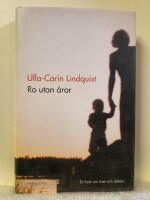 Ro utan &aring;ror : En bok om livet och d&ouml;den