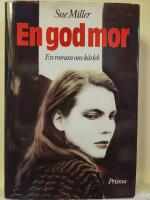 En god mor : [en roman om k&auml;rlek]