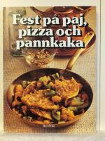 Fest p&aring; paj, pizza och pannkaka