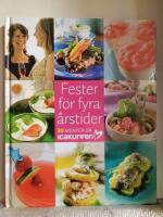 Fester f&ouml;r fyra &aring;rstider : 30 menyer ur Icakuriren