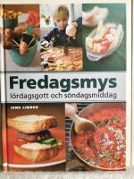 Fredagsmys, l&ouml;rdagsgott och s&ouml;ndagsmiddag