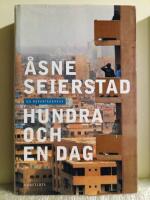 Hundra och en dag : en reportageresa