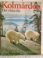 Kolm&aring;rden : det vildas rike