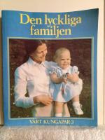 V&aring;rt kungapar Den lyckliga familjen