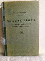 Svensk Flora 1. Panerogamer och ormbunkv&auml;xter