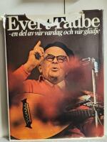 Evert Taube - en del av v&aring;r vardag och v&aring;r gl&auml;dje