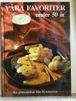 V&aring;ra favoriter under 50 &aring;r : [en jubileumsbok fr&aring;n ICA-kuriren]